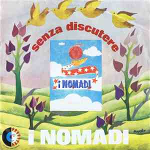 I Nomadi - Senza Discutere