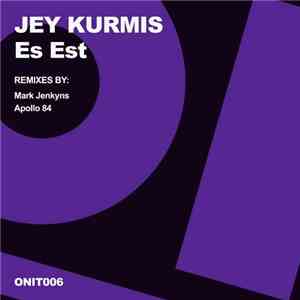 Jey Kurmis - Es Est
