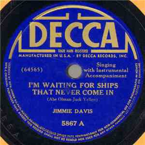 Jimmie Davis - I'm Waiting For Ships That Never Come In / You're As Welcome ...