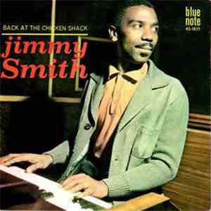 Jimmy Smith - Back At The Chicken Shack
