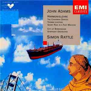 John Adams - City Of Birmingham Symphony Orchestra, Simon Rattle - Harmonie ...