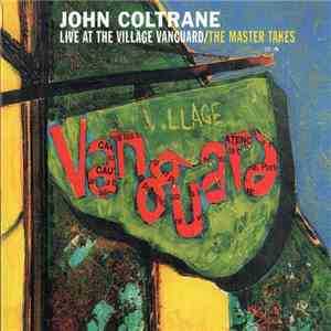 John Coltrane - Live At The Village Vanguard (The Master Takes)
