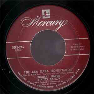 Kitty Kallen & Richard Hayes - The Aba Daba Honeymoon / I Don't Want To Love You