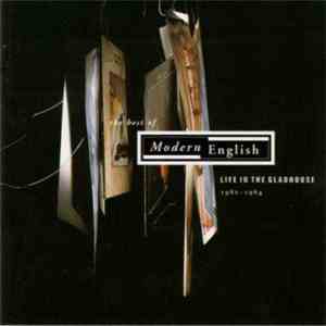 Modern English - Life In The Gladhouse: 1980-1984