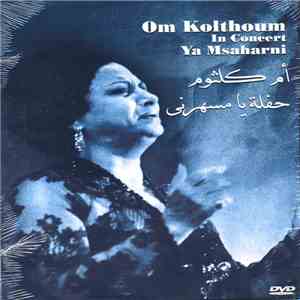 أم كلثوم = Om Kolthoum - حفلة يا مسهرني = Ya Msaharni (Concert)