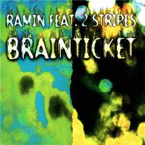 Ramin feat. 2 Stripes - Brainticket