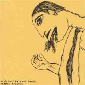 Sick To The Back Teeth - Animal Friends