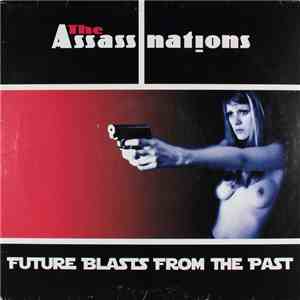 The Assassinations - Future Blasts From The Past
