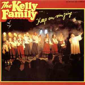 The Kelly Family - Keep On Singing ...