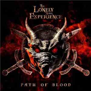 The Lonely Soul Experience - Path Of Blood