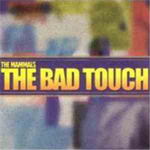 The Mammals  - The Bad Touch