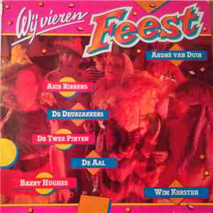 Various - Wij Vieren Feest