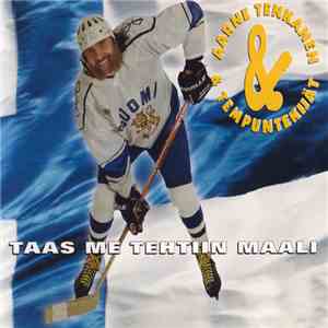 Aarne Tenkanen & Tempuntekijät - Taas Me Tehtiin Maali