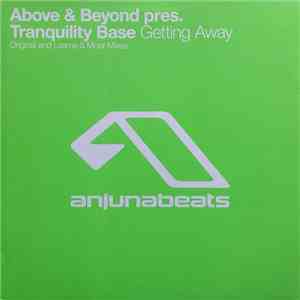 Above & Beyond Pres. Tranquility Base - Getting Away