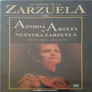 Ainhoa Arteta, Enrique Garcia Asensio - Ainhoa Arteta Y Nuestra Zarzuela