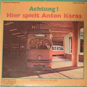 Anton Karas - Achtung! Hier Spielt Anton Karas