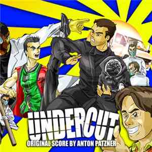 Anton Patzner - Undercut - Original Score