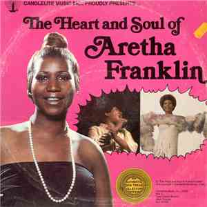 Aretha Franklin - The Heart And Soul Of Aretha Franklin