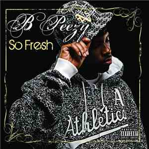 B. Peezy - So Fresh