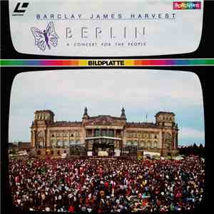 Barclay James Harvest - Berlin (A Concert For The People)