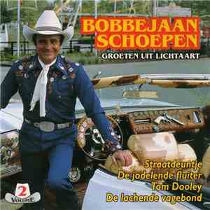 Bobbejaan Schoepen - Groeten Uit Lichtaart - Volume 2
