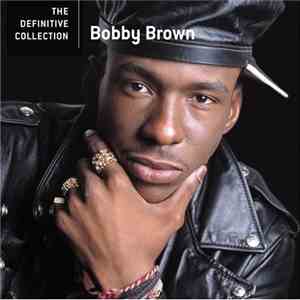 Bobby Brown - The Definitive Collection