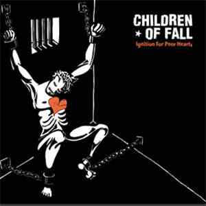 Children Of Fall - Ignition For Poor Hearts