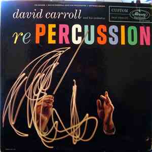 David Carroll & His Orchestra - Re Percussion