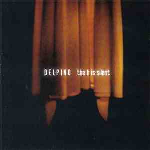 Delpino - The H Is Silent