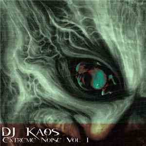DJ Kaos  - Extreme Noise Vol. 1