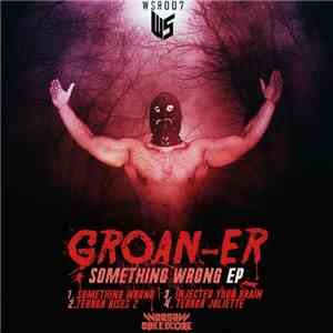 Groan-er - Something Wrong EP