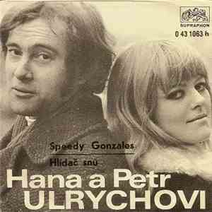 Hana A Petr Ulrychovi - Speedy Gonzales / Hlídač Snů