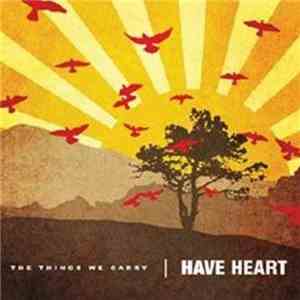 Have Heart - The Things We Carry