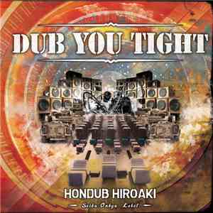 Hondub Hiroaki - Dub You Tight