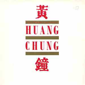 Huang Chung - Huang Chung