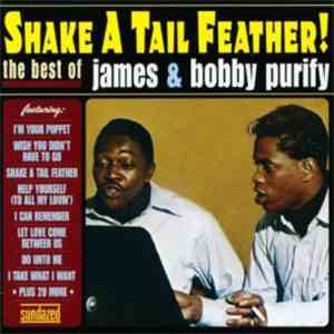 James & Bobby Purify - Shake A Tail Feather! The Best Of James & Bobby Puri ...