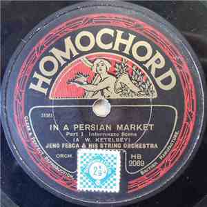 Jeno Fesca & His String Orchestra - In A Persian Market