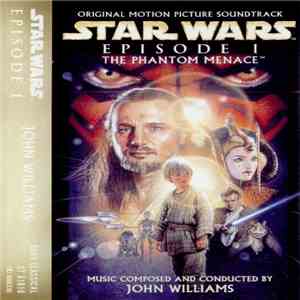 John Williams  - Star Wars - Episode I: The Phantom Menace (Original Motion Picture Soundtrack)