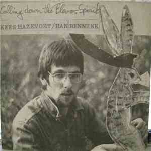Kees Hazevoet / Han Bennink - Calling Down The Flevo Spirit