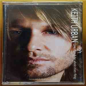 Keith Urban - Love, Pain & The Whole Crazy Thing