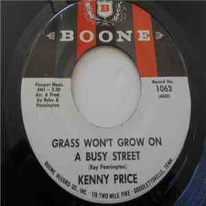 Kenny Price - Grass Won't Grow On A Busy Street