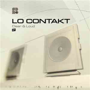 Lo Contakt - Clear & Loud