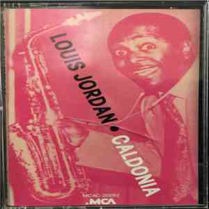 Louis Jordan - Caldonia