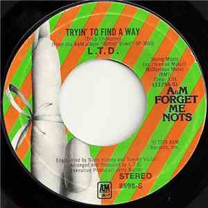 L.T.D. - Tryin' To Find A Way / Love Ballad