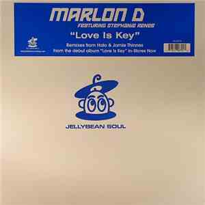 Marlon D. Featuring Stephanie Renee - Love Is Key (The Remixes)