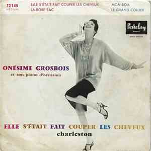 Onésime Grosbois Et Son Piano D'Occasion - Elle S'Était Fait Couper Les Che ...