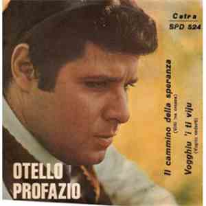 Otello Profazio - Il Cammino Della Speranza / Vogghiu 'I Ti Viju