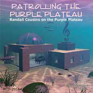 Randall Cousins - Patrolling The Purple Plateau