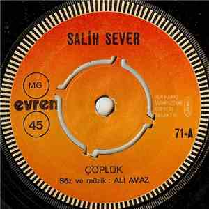 Salıh Sever - Çöplük / Ben Razıyım Yazıma