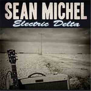 Sean Michel - Electric Delta